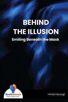 BEHIND THE ILLUSION