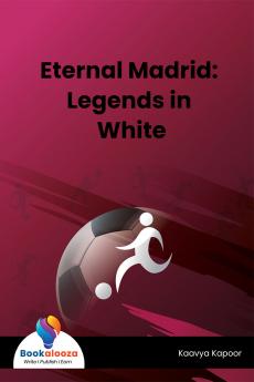 Eternal Madrid: Legends in White