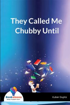 They Called Me Chubby Until