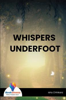 WHISPERS UNDERFOOT