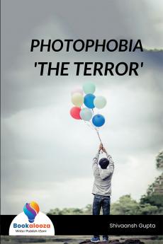 PHOTOPHOBIA 'THE TERROR'