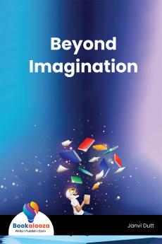 Beyond Imagination