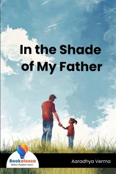 In the Shade of My Father