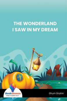 THE WONDERLAND I SAW IN MY DREAM