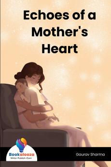 Echoes of a Mother's Heart