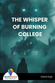 THE WHISPER OF BURNING COLLEGE