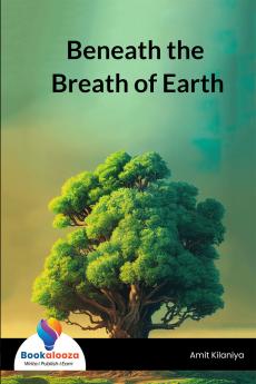Beneath the Breath of Earth