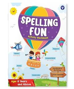 Spelling Fun Activity Workbook for Kids Ages 6+ Years | Spelling Time Book: Vocabulary Building & Letter Sounds | Includes Syllables Plurals Vowels Double Letter Compound Words & Magical 'e'