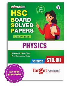 Std 12 Board Solved Papers & Activity Sheets (2022-2025) with Solutions - Physics | Smart Exam Prep Tips for HSC Maharashtra Board Exam 2026 | Based on Std XII EM State Board Paper Pattern