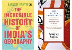 The Indian Rennaissance : India's Rise after a Thousand Years of Decline & The Incredible History of India's Geography Sanjeev Sanyal and Sowmya Rajendran  ( Set of 2 Books)
