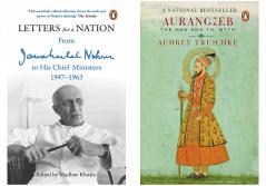 Letters for a Nation: From Jawaharlal Nehru to His Chief Ministers 1947-1963 & Aurangzeb (PB): The Man and the Myth (Set of 2 Books)