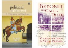Combo of BEYOND THE CALL OF DUTY by Raghunathan V./ Prasad Veena and POLITICAL AND INCORRECT by Singh Tavleen (Set of 2 Books)
