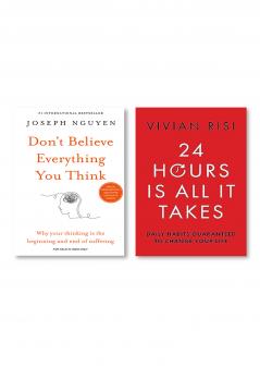 Don’t believe everything you think + 24 Hours Is All It Takes: Daily Habits Guaranteed To Change Your Life