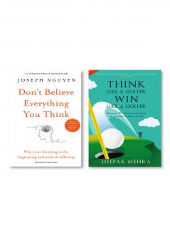 Don’t believe everything you think + Think Like a Golfer Win Like a Golfer
