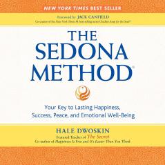 The Sedona Method: Your Key to Lasting Happiness | Success | Peace and Emotional Well-being