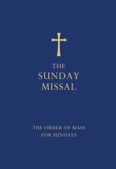 The Sunday Missal: The New Translation of the Order of Mass for Sundays