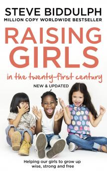 RAISING GIRLS IN THE 21ST CENTURY