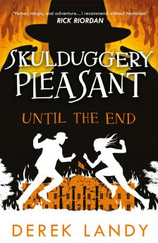 SKULDUGGERY PLEASANT (15) — UNTIL THE END