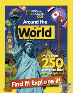 NG Kids  AROUND THE WORLD FIND IT! EXPLORE IT!: More than 2