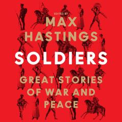 SOLDIERS: Great Stories of War and Peace