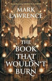 The Library Trilogy (1) — THE BOOK THAT WOULDN’T BURN