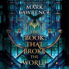 The Library Trilogy (2) — THE BOOK THAT BROKE THE WORLD