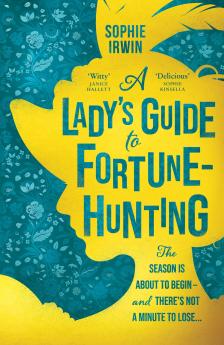 A Lady's Guide to Fortune-Hunting: The Sunday Times #3 Bestseller - a swoonworthy regency romance. â€˜Will fill the Bridgerton-shaped hole in your lifeâ€™ Red