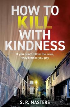 HOW TO KILL WITH KINDNESS