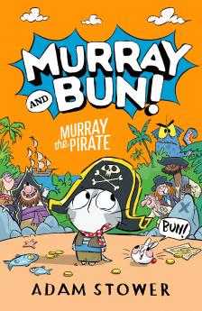 Murray and Bun (3) — MURRAY THE PIRATE