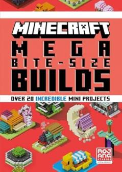 MINECRAFT MEGA BITE-SIZE BUILDS