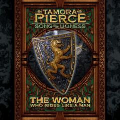 The Song of the Lioness (3) — THE WOMAN WHO RIDES LIKE A MAN