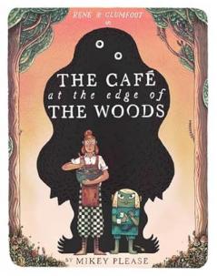 THE CAF» AT THE EDGE OF THE WOODS
