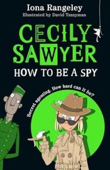 CECILY SAWYER: HOW TO BE A SPY