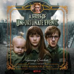 A Series of Unfortunate Events — THE MISERABLE MILL