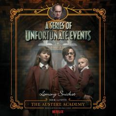 A Series of Unfortunate Events — THE AUSTERE ACADEMY