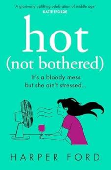 HOT NOT BOTHERED