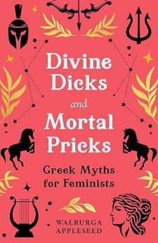 DIVINE DICKS AND MORTAL PRICKS