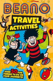 BEANO NON-FICTION — BEANO TRAVEL ACTIVITIES: OVER 50 FUN THI