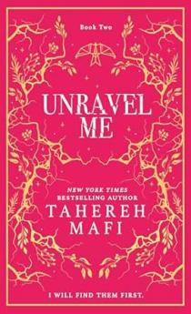 Shatter Me : Unravel Me (Collectors Special Edition)