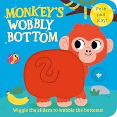 WOBBLY BOTTOMS — MONKEY’S WOBBLY BOTTOM