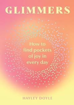 GLIMMERS: How to find pockets of joy in every day