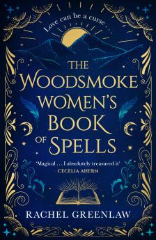 THE WOODSMOKE WOMEN’S BOOK OF SPELLS