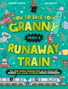 SOLVED BY SCIENCE — HOW TO SAVE YOUR GRANNY FROM A RUNAWAY T