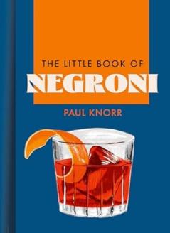 THE LITTLE BOOK OF NEGRONI