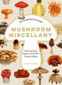 MUSHROOM MISCELLANY