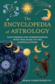 THE ENCYCLOPEDIA OF ASTROLOGY: Gain Wisdom and Understanding