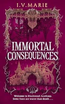 THE SOULS OF BLACKWOOD ACADEMY - IMMORTAL CONSEQUENCES