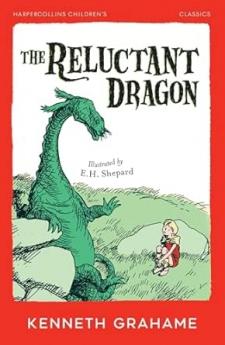 HARPERCOLLINS CHILDREN’S CLASSICS  — THE RELUCTANT DRAGON
