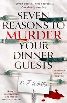 Seven Reasons to Murder Your Dinner Guests