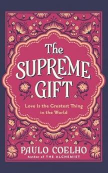 THE SUPEREME GIFT : Love Is the Greatest Thing in the World